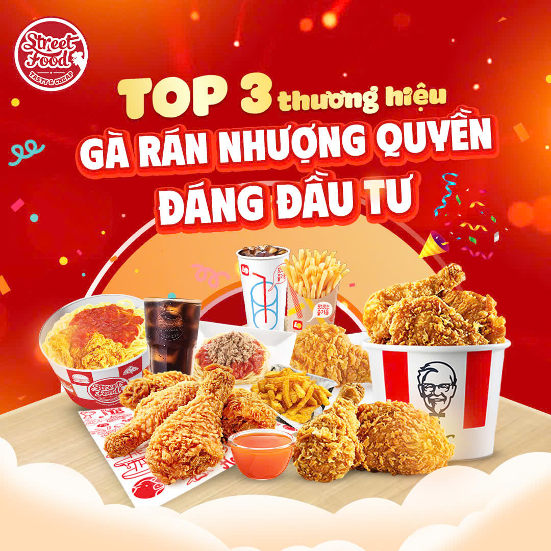 TOP 3 THƯƠNG HIỆU GÀ RÁN NHƯỢNG QUYỀN ĐÁNG ĐẦU TƯ