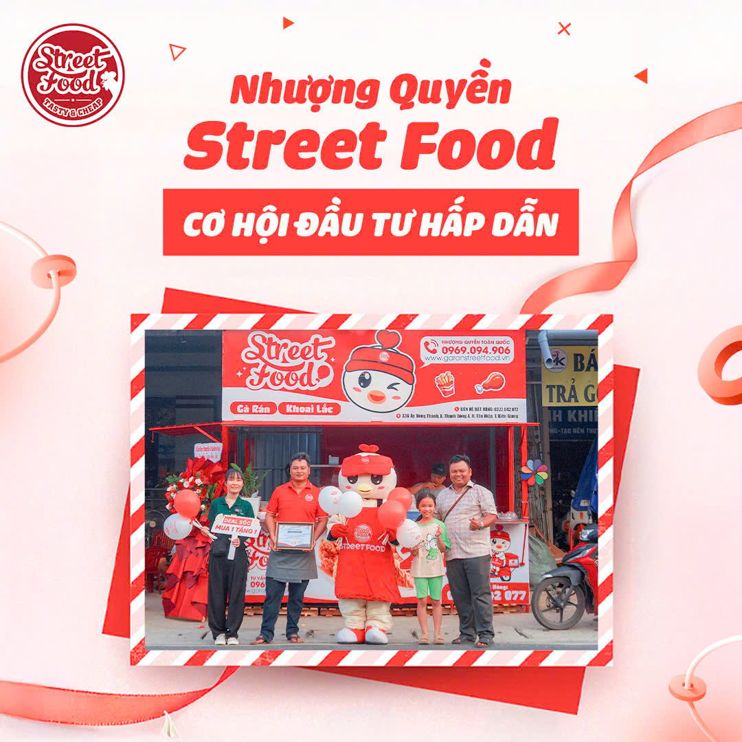 NHƯỢNG QUYỀN STREET FOOD - CƠ HỘI ĐẦU TƯ HẤP DẪN