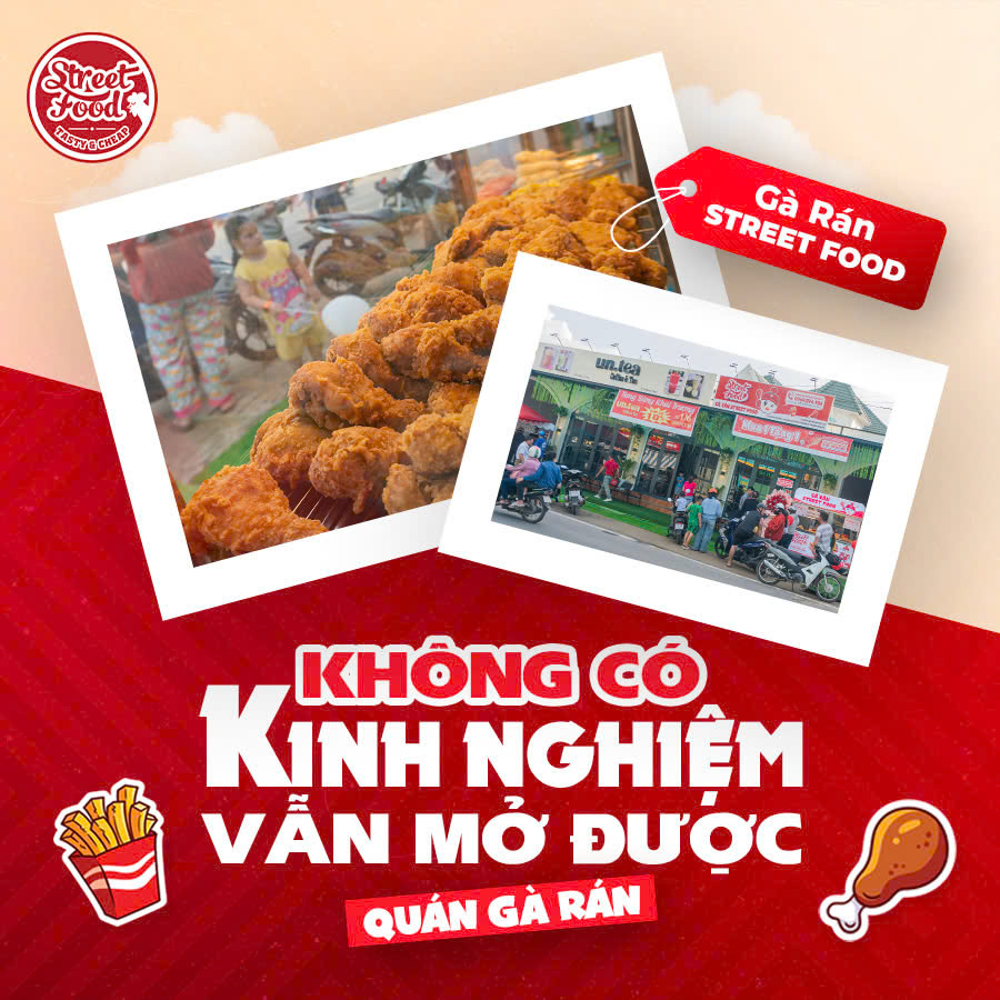 KHÔNG CÓ KINH NGHIỆM VẪN MỞ ĐƯỢC QUÁN GÀ RÁN