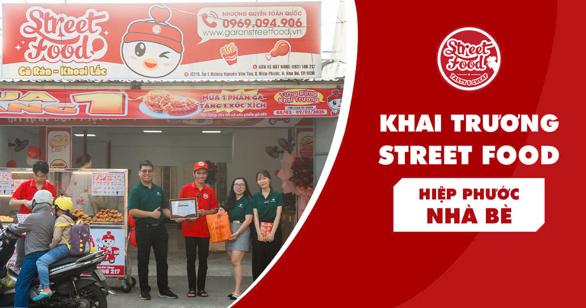 Khai trương Gà Rán Street Food Nhà Bè