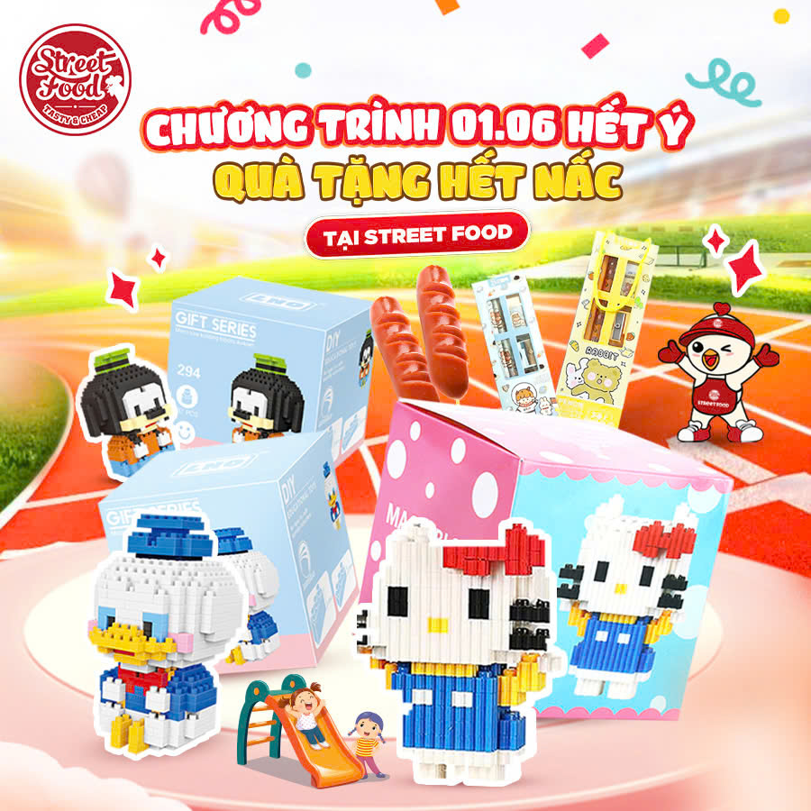 CHƯƠNG TRÌNH 01.06 HẾT Ý - QUÀ TẶNG HẾT NẤC TẠI STREET FOOD