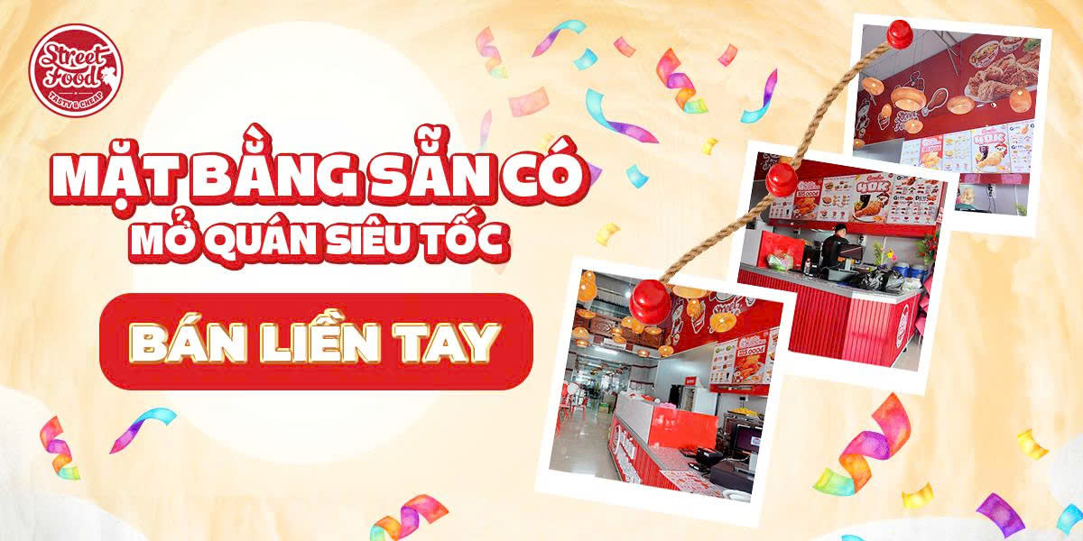 MẶT BẰNG SẴN CÓ? MỞ QUÁN SIÊU TỐC - BÁN LIỀN TAY