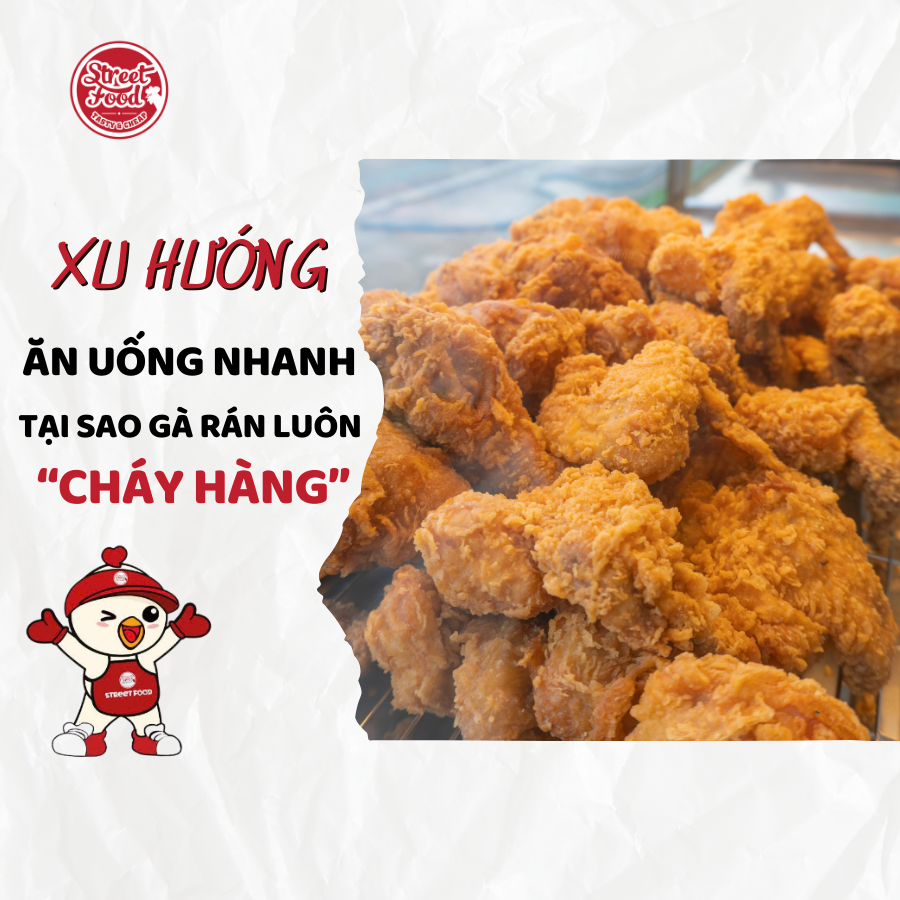 XU HƯỚNG ĂN UỐNG NHANH - TẠI SAO GÀ RÁN LUÔN "CHÁY HÀNG"
