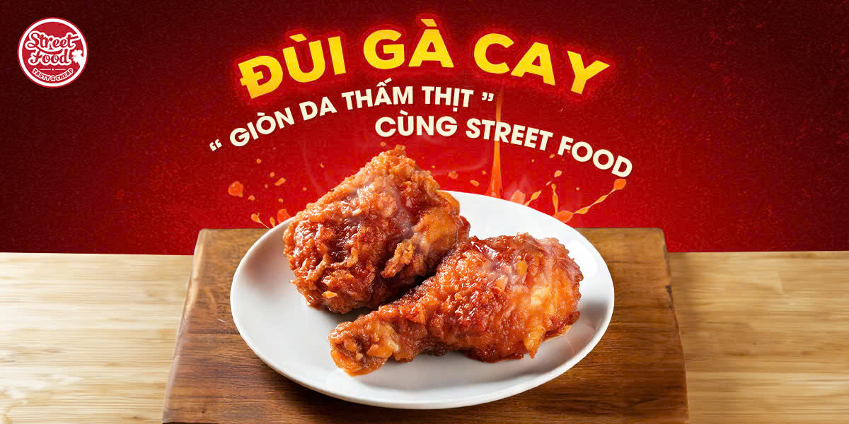 ĐÙI GÀ CAY “ GIÒN DA THẤM THỊT” CÙNG STREET FOOD