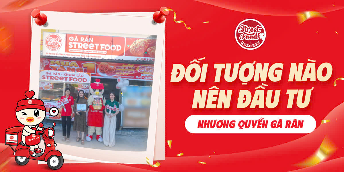 ĐỐI TƯỢNG NÀO NÊN ĐẦU TƯ NHƯỢNG QUYỀN GÀ RÁN