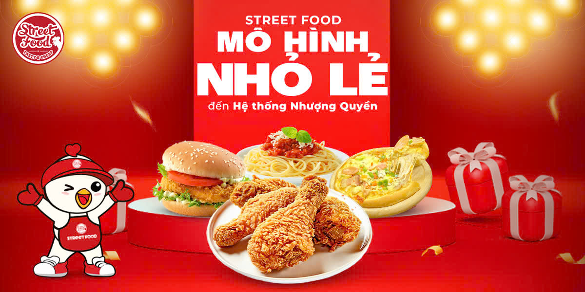 STREET FOOD - MÔ HÌNH NHỎ LẺ ĐẾN HỆ THỐNG NHƯỢNG QUYỀN