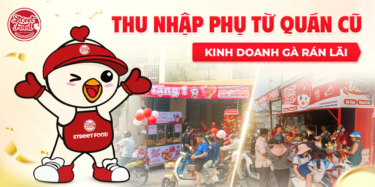 THU NHẬP PHỤ TỪ QUÁN CŨ - KINH DOANH GÀ RÁN LÃI