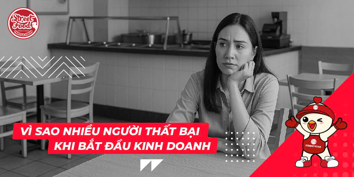 VÌ SAO NHIỀU NGƯỜI THẤT BẠI KHI BẮT ĐẦU KINH DOANH?
