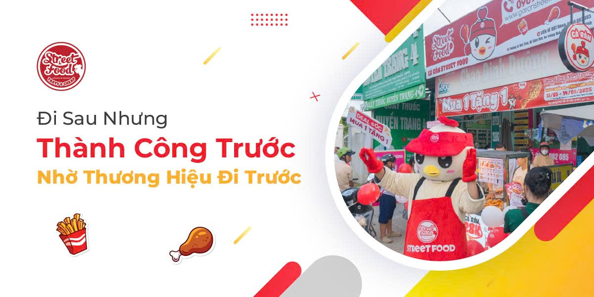 ĐI SAU NHƯNG THÀNH CÔNG TRƯỚC - NHỜ THƯƠNG HIỆU ĐI TRƯỚC