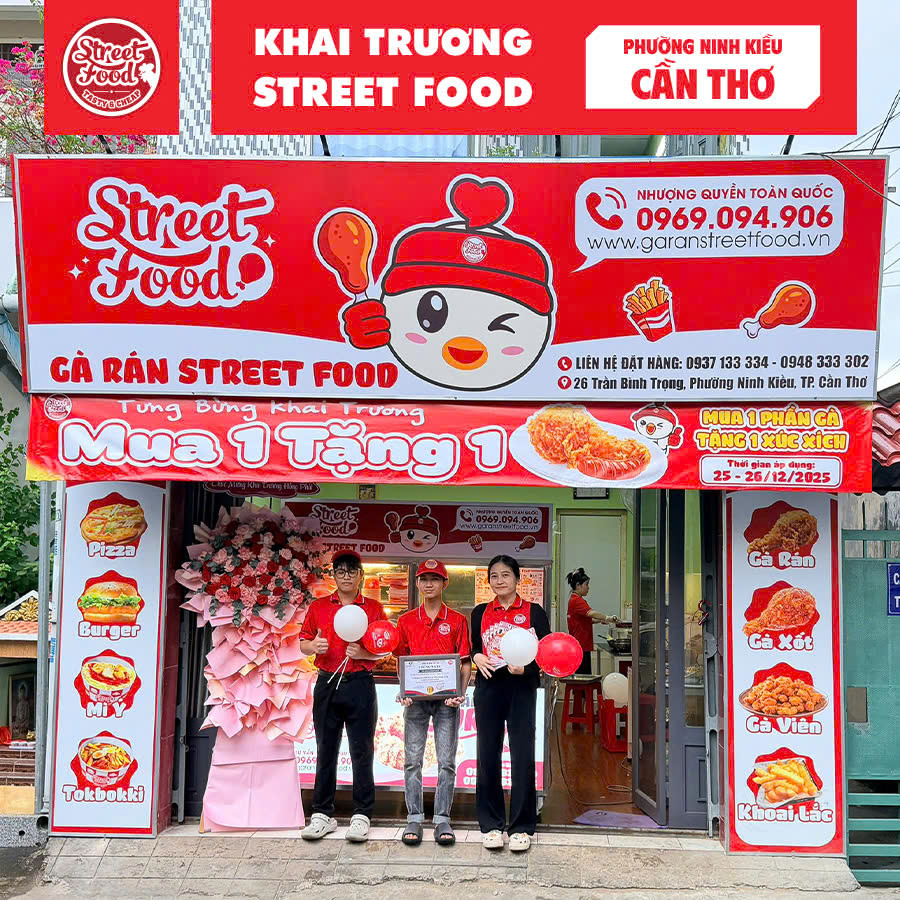 KHAI TRƯƠNG CỬA HÀNG STREET FOOD NINH KIỀU - CẦN THƠ: NHẸ NHÀNG ĐẾN ỔN ĐỊNH NGAY TỪ ĐẦU